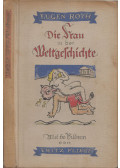 Eugen Roth - Die Frau in der Weltgeschichte