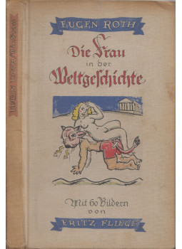 Eugen Roth - Die Frau in der Weltgeschichte Eugen Roth - Die Frau in der Weltgeschichte, Weimar 0 antikvár könyv