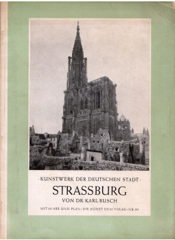 Karl Busch - Kunstwerk der deutschen Stadt Strassburg, München 1942 antikvár könyv