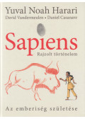 Yuval Noah Harari, David Vandermeulen, Daniel Casanave - Sapiens - Rajzolt történelem