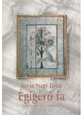 Berze Nagy János - Égigérő fa