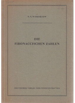N. N. Worobjow - Die Fibonaccischen Zahlen N. N. Worobjow - Die Fibonaccischen Zahlen, Berlin 1954 antikvár könyv