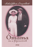 Schäffer Erzsébet - Ómama és a főpincérek