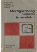 Herbály Antal - Mezőgazdasági műszaki ismeretek I.