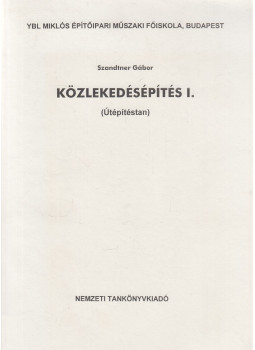 Szandtner Gábor - Közlekedésépítés I., Budapest 1997 antikvár könyv