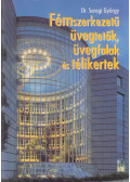 Dr. Seregi György - Fémszerkezetű üvegtetők, üvegfalak és télikertek