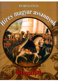 Pivárcsi István,Horányi Gábor - Híres magyar asszonyok kalandjai
