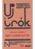 Dallos Sándor - Mint a kóbor kutyák