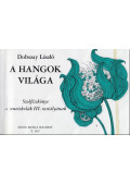 Dobszay László - A hangok világa III.