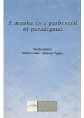 Makó Csaba,Simonyi Ágnes - A munka és a párbeszéd új paradigmái