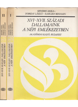 Szendrei Janka, Dobszay László, Rajeczky Benjamin - XVI-XVII. dallamaink a népi emlékezetben Szendrei Janka, Dobszay László, Rajeczky Benjamin - XVI-XVII. dallamaink a népi emlékezetben, Budapest 1979 antikvár könyv