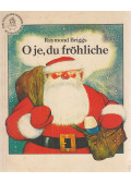 Briggs, Raymond - O je, du fröhliche