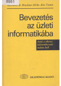 Kacsukné Dr. Bruckner Lívia,Kiss Tamás - Bevezetés az üzleti informatikába