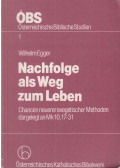 Egger, Wilhelm - Nachfolge als Weg zum Leben
