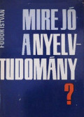 Fodor István - Mire jó a nyelvtudomány?