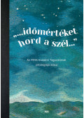  - ...időmértéket&nbsp;hord a szél...