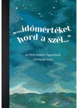 - ...időmértéket hord a szél... - ...időmértéket hord a szél..., null 2024 antikvár könyv