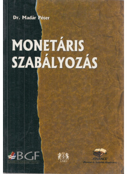 dr. Madár Péter - Monetáris szabályozás dr. Madár Péter - Monetáris szabályozás, Budapest 0 antikvár könyv