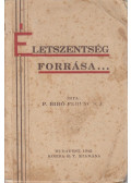P. Biró Ferenc - Életszentség forrása...