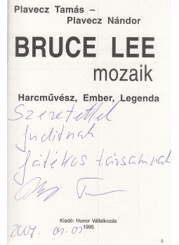 Plavecz Tamás, Plavecz Nándor - Bruce Lee mozaik (dedikált) Plavecz Tamás, Plavecz Nándor - Bruce Lee mozaik (dedikált), Budapest 1995 antikvár könyv