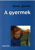 Molnár Krisztina  - A gyermek (dedikált)