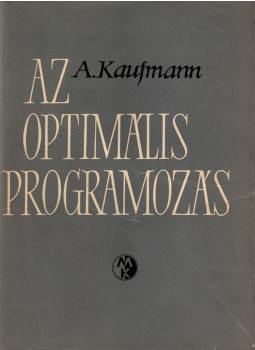 Kaufmann, A. - Az optimális programozás, Budapest 1964 antikvár könyv