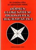 Szabadkai Attila,Dr. Szidarovszky Ferenc - Döntés-előkészítési módszerek alkalmazása