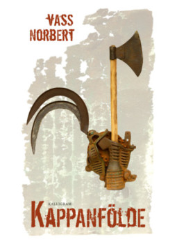 Vass Norbert - Kappanfölde Vass Norbert - Kappanfölde, null 2024 antikvár könyv