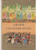 Grimm,Varga Tamásné,Wilhelm Grimm,Jacob Grimm - Grimm legszebb meséi