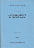 Dr. Kovács György - A játék elmélete és pedagógiája