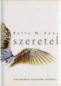 Balla M. Anna - Szeretel