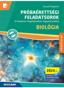 Bosnyák Magdolna - Biológia próbaérettségi feladatsorok - Középszint Bosnyák Magdolna - Biológia próbaérettségi feladatsorok - Középszint, null 2024 antikvár könyv