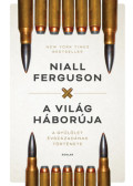 Niall Ferguson - A világ háborúja