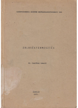 Dr. Cselőtei László - Zöldségtermesztés, Gödöllő 1977 antikvár könyv
