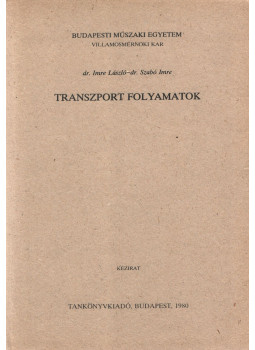 Dr. Imre László, Dr. Szabó Imre - Transzport folyamatok, Budapest 1980 antikvár könyv