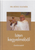 Dr. Rédly Elemér - Isten kegyelméből (dedikált)