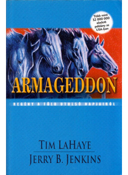 Tim LaHaye, Jenkins, Jerry B. - Armageddon Tim LaHaye, Jenkins, Jerry B. - Armageddon, Budapest 2003 antikvár könyv