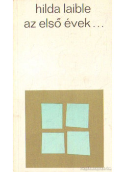 Laible, Hilda - Az első évek, Bécs 1971 antikvár könyv
