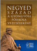 Magda Sándor - Negyed század a gyöngyösi főiskola vezetőjeként (dedikált)