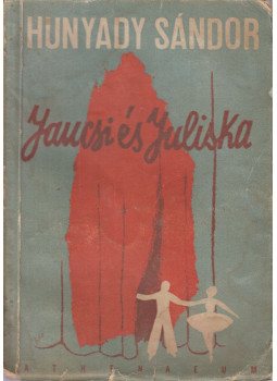 Hunyady Sándor - Jancsi és Juliska Hunyady Sándor - Jancsi és Juliska, Budapest 0 antikvár könyv