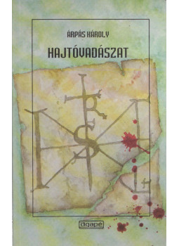 Árpás Károly - Hajtóvadászat Árpás Károly - Hajtóvadászat, Szeged 1994 antikvár könyv