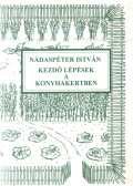 Nádaspéter István - Kezdő lépések a konyhakertben