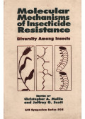 Christopher A. Mullin,Jeffrey G. Scott - Molecular Mechanisms of Insecticide Resistance