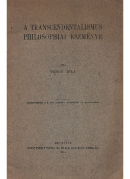 Sztankó Béla - A transcendentalismus philosophiai eszménye, Budapest 1914 antikvár könyv