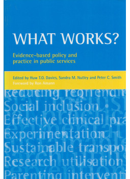 Huw T. O. Davies, Sandra M. Nutley, Peter C. Smith - What Works? : Evidence-Based Policy and Practice in Public Services Huw T. O. Davies, Sandra M. Nutley, Peter C. Smith - What Works? : Evidence-Based Policy and Practice in Public Services, Bristol 201 antikvár könyv
