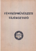Király Zoltán,Nemes Károly,Révai Dezső - Fényképművészeti tájékoztató 1962 V-VI.