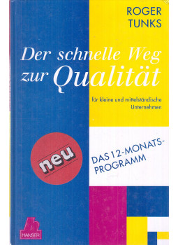 Tunks, Roger - Der schnelle Weg zur Qualität, München-Wien 1994 antikvár könyv