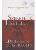 Dr. Emerson Eggerichs - Szeretet & tisztelet