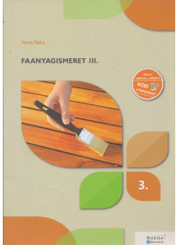 Veres Réka - Faanyagismeret III. Veres Réka - Faanyagismeret III., Pécs 2019 antikvár könyv