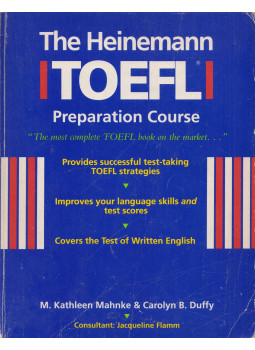 M. Kathleen Mahnke, Carolyn B. Duffy - The Heinemann ELT TOEFL Preparation Course M. Kathleen Mahnke, Carolyn B. Duffy - The Heinemann ELT TOEFL Preparation Course, Oxford 1992 antikvár könyv